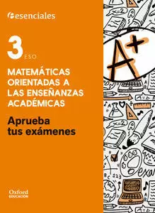 APRUEBA TUS EXÁMENES MATEMÁTICAS ACADÉMICAS 3.º ESO. CUADERNO DEL ALUMNO