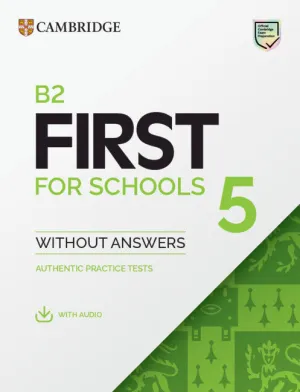 B2 FIRST FOR SCHOOLS 5 STUDENT`S BOOK WITHOUT ANSWERS WITH AUDIO