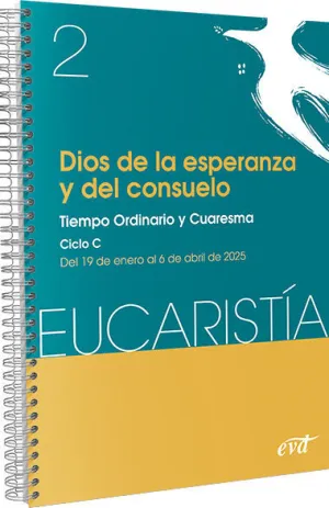 DIOS DE LA ESPERANZA Y DEL CONSUELO (EUCARISTÍA Nº 2/2025)