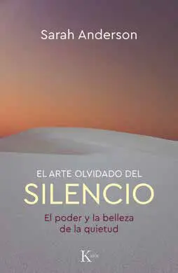 EL ARTE OLVIDADO DEL SILENCIO