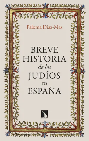 BREVE HISTORIA DE LOS JUDÍOS EN ESPAÑA