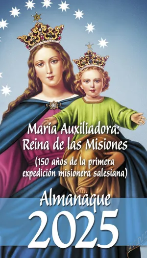 MARÍA AUXILIADORA: REINA DE LAS MISIONES