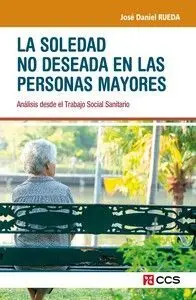 SOLEDAD NO DESEADA EN LAS PERSONAS MAYORES LA