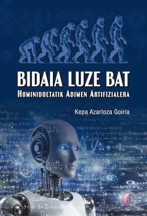 BIDAIA LUZE BAT. HOMINIDOETATIK ADIMEN ARTIFIZIALERA