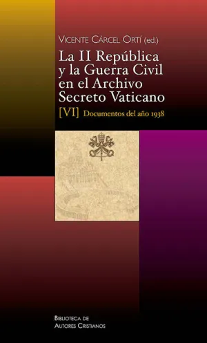 LA II  REPUBLICA Y GUERRA CIVIL EN ARCHIVO SECRETO VATIC