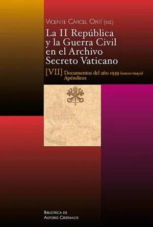 II REPÚBLICA Y GUERRA CIVIL EN EL ARCHIVO SECRETO VATICANO