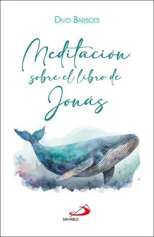 MEDITACIÓN SOBRE EL LIBRO DE JONÁS