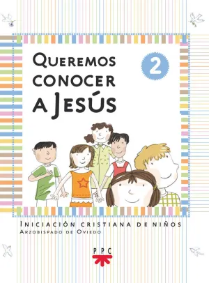 QUEREMOS CONOCER A JESUS. AÑO 2. N.ED