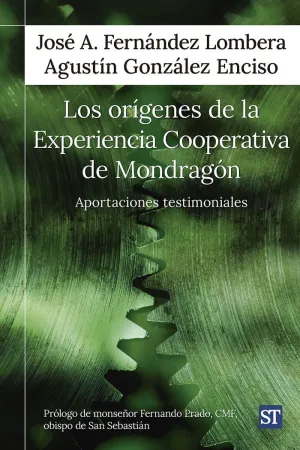 LOS ORÍGENES DE LA EXPERIENCIA COOPERATIVA DE MONDRAGÓN