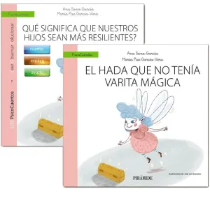 GUÍA: ¿QUÉ SIGNIFICA QUE NUESTROS HIJOS SEAN MÁS RESILIENTES?+CUENTO: EL HADA QU