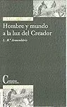 HOMBRE Y MUNDO A LA LUZ DEL CREADOR.