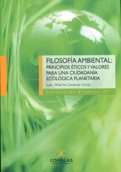 FILOSOFIA AMBIENTAL: PRINCIPIOS ETICOS Y VALORES PARA UNA