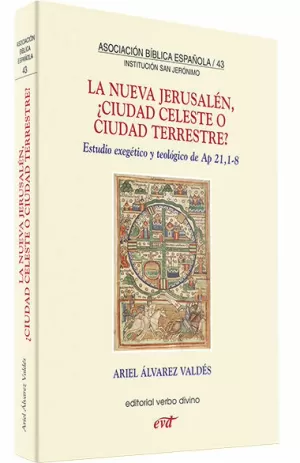 LA NUEVA JERUSALÉN, ¿CIUDAD CELESTE O CIUDAD TERRESTRE?