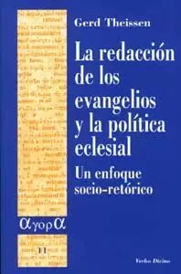 LA REDACCIÓN DE LOS EVANGELIOS Y LA POLÍTICA ECLESIAL