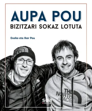 AUPA POU, BIZITZA SOKARI LOTUTA