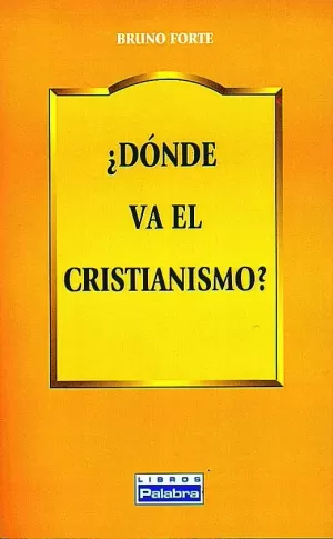 ¿DONDE VA EL CRISTIANISMO?