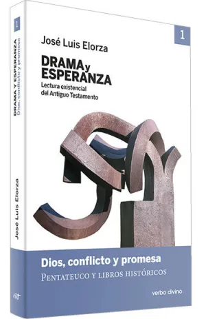 DRAMA Y ESPERANZA - I (LECTURA EXISTENCIAL DEL ANTIGUO TESTAMENTO)