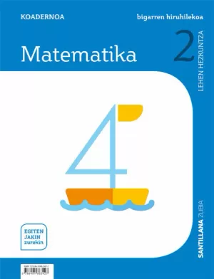 KOADERNOA MATEMATIKA 2 LEH BIGARREN HIRUHILEKOA EGITEN JAKIN ZUREKIN