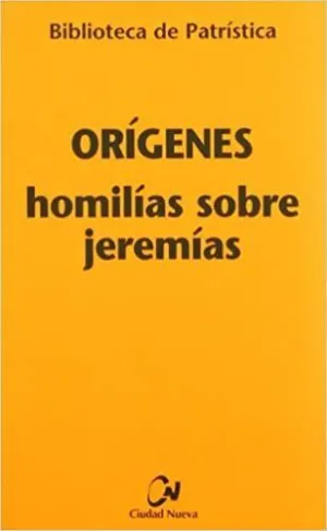 ORÍGENES, HOMILIAS SOBRE JEREMIAS