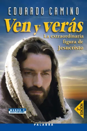 VEN Y VERÁS LA EXTRAORDINARIA FIGURA DE JESUCRISTO