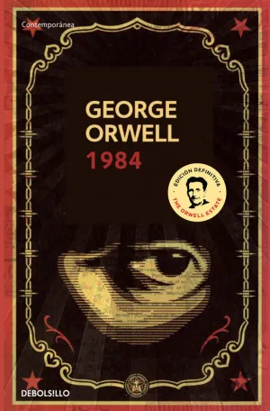 1984 (EDICIÓN DEFINITIVA AVALADA POR THE ORWELL ESTATE)